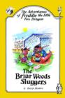 Image for The Adventures of Freddie the Little Fire Dragon : The Briar Woods Sluggers