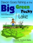 Image for Davon Goes Fishing at the Big Green Yucky Lake