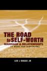 Image for The ROAD to SELF-WORTH MARRIAGE AND RELATIONSHIPS