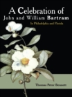 Image for Celebration of John and William Bartram: In Philadelphia and Florida