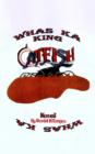 Image for &quot;Whas Ka&quot;-King Catfish