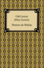 Image for Old Goriot (Pere Goriot)