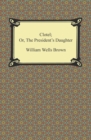 Image for Clotel; Or, The President&#39;s Daughter