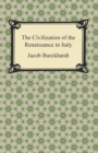 Image for Civilization of the Renaissance in Italy
