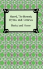Image for Hesiod, the Homeric Hymns and Homerica