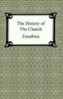 Image for History of the Church (The Church History of Eusebius).