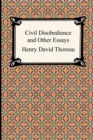 Image for Civil Disobedience and Other Essays (the Collected Essays of Henry David Thoreau)