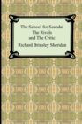 Image for The School for Scandal, The Rivals, and The Critic