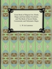 Image for Great Book of Magical Art, Hindu Magic and East Indian Occultism, and the Book of Secret Hindu, Ceremonial, and Talismanic Magic