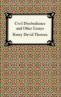 Image for Civil Disobedience and Other Essays (The Collected Essays of Henry David Thoreau)