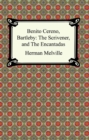 Image for Benito Cereno, Bartleby: The Scrivener, and The Encantadas