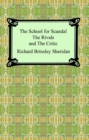 Image for School for Scandal, The Rivals, and The Critic