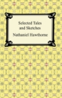 Image for Selected Tales and Sketches (The Best Short Stories of Nathaniel Hawthorne)