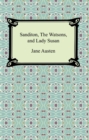 Image for Sanditon, The Watsons, and Lady Susan