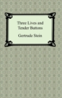Image for Three Lives and Tender Buttons