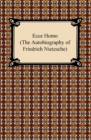 Image for Ecce Homo (The Autobiography of Friedrich Nietzsche)