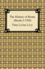 Image for History of Rome (Books I-VIII)