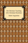 Image for On Christian Teaching (On Christian Doctrine)
