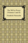 Image for Will to Power (Volumes I and II)