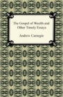 Image for Gospel of Wealth and Other Timely Essays