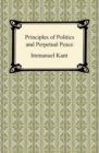 Image for Kant&#39;s Principles of Politics and Perpetual Peace