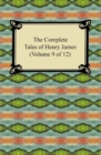 Image for Complete Tales of Henry James: (Volume 9 of 12)