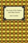 Image for God of His Fathers and Other Stories