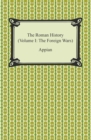 Image for Roman History (Volume I: The Foreign Wars).