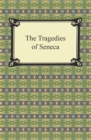Image for Tragedies of Seneca.