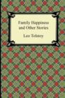 Image for Family Happiness and Other Stories