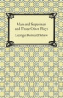 Image for Man and Superman and Three Other Plays