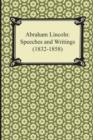 Image for Abraham Lincoln : Speeches and Writings (1832-1858)