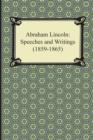 Image for Abraham Lincoln : Speeches and Writings (1859-1865)
