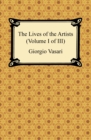 Image for Lives of the Artists (Volume I of III)