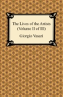Image for Lives of the Artists (Volume II of III)