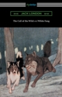 Image for The Call of the Wild and White Fang (Illustrated by Philip R. Goodwin and Charles Livingston Bull)