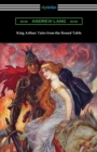 Image for King Arthur : Tales from the Round Table