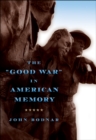 Image for The &quot;Good War&quot; in American memory