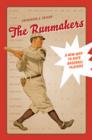 Image for The runmakers  : a new way to rate baseball players
