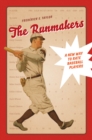 Image for The Runmakers: A New Way to Rate Baseball Players