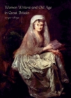 Image for Women Writers and Old Age in Great Britain, 1750-1850
