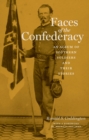 Image for Faces of the Confederacy: an album of southern soldiers and their stories