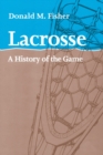 Image for Lacrosse  : a history of the game
