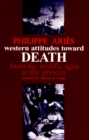 Image for Western Attitudes Toward Death: From the Middle Ages to the Present : 3