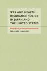 Image for War and Health Insurance Policy in Japan and the United States