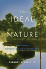 Image for The ideal of nature: debates about biotechnology and the environment