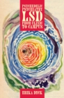 Image for Psychedelic Psychiatry: LSD from Clinic to Campus