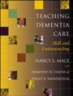 Image for Teaching Dementia Care: Skill and Understanding