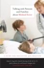 Image for Talking With Patients and Families About Medical Error: A Guide for Education and Practice