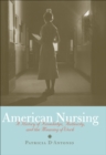 Image for American nursing: a history of knowledge, authority, and the meaning of work